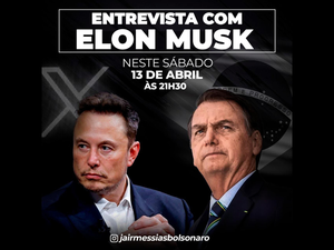 Bolsonaro anuncia entrevista com Elon Musk para este sábado (13)