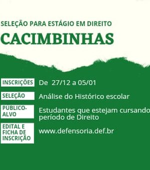 Defensoria Pública promove seleção para estágio em direito em Cacimbinhas