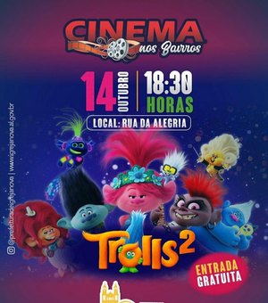 Cinema nos bairros chega em Igreja Nova na próxima quinta-feira e exibirá o filme 'Trolls 2'