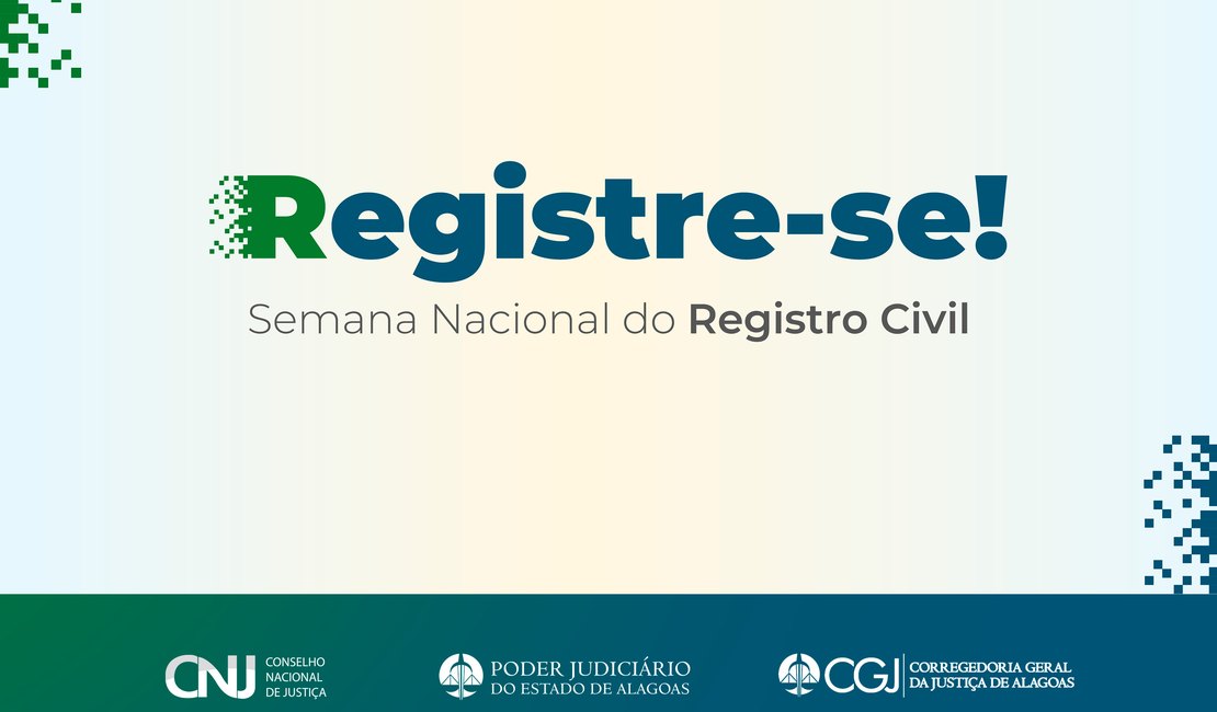 Justiça ofertará registro civil gratuitamente em Maceió e Arapiraca
