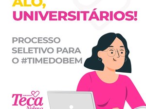 Vereadora Teca Nelma abre processo seletivo para universitários