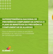Plano de Benefícios da Previdência Complementar de Alagoas é aprovado
