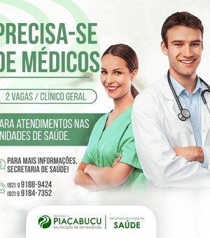 Secretaria de Saúde de Piaçabuçu abre vagas para médicos do PSF? 