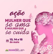 Prefeitura de Feira Grande promove ação de saúde para mulheres de 13 a 15 de Maio