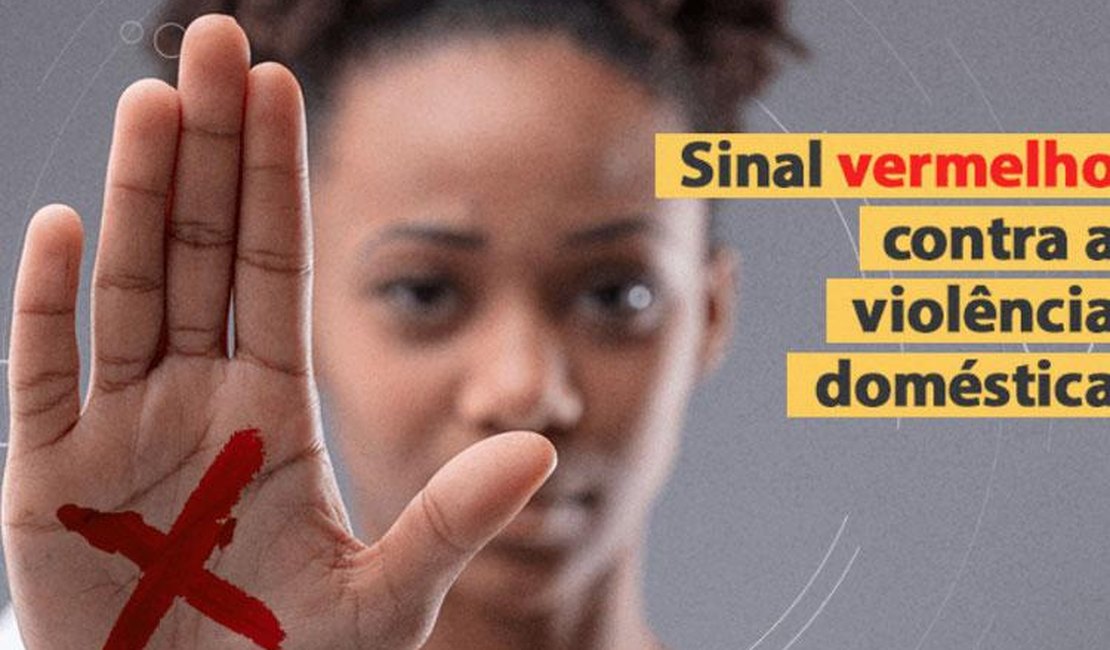 Campanha Sinal Vermelho incentiva denúncias contra violência doméstica