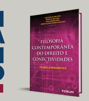 Livro ‘Filosofia Contemporânea do Direito e Conectividades’ será lançado nesta sexta (25)