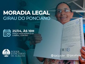 Moradia Legal entrega títulos de  280 imóveis de Girau do Ponciano na segunda (25)