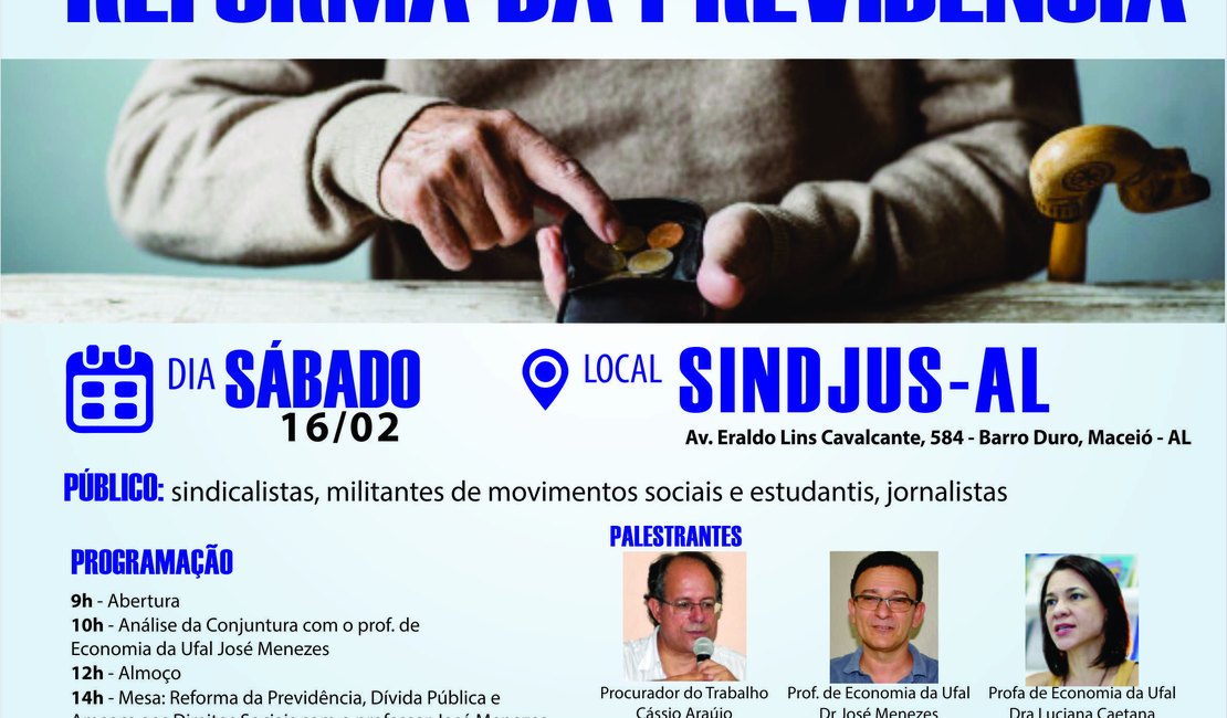 Seminário debaterá os impactos sociais da Reforma da Previdência neste sábado