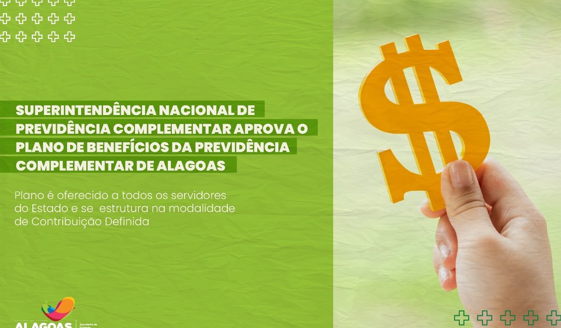 Plano de Benefícios da Previdência Complementar de Alagoas é aprovado