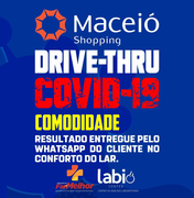 Covid-19: laboratório realiza testes rápidos no drive-thru do Shopping Maceió