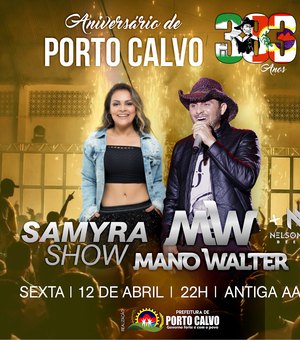 Porto Calvo anuncia Mano Walter e Samyra Show na festa de 383 anos