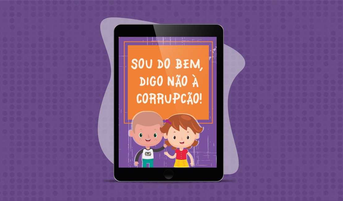  Ministério Público de Alagoas lança cartilha “Sou do bem, digo não à corrupção”