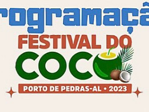 Prefeitura de Porto de Pedras anuncia programação do Festival do Coco 2023
