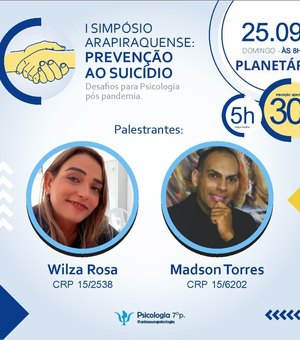 Primeiro Simpósio Arapiraquense: Prevenção ao suicídio será realizado neste domingo (25)