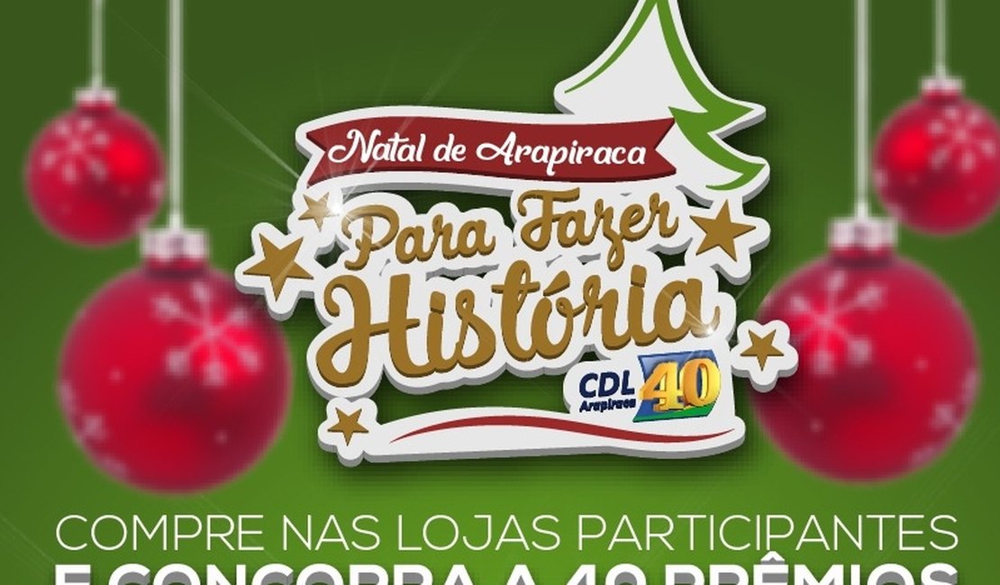CDL inicia campanha de Natal no Comércio de Arapiraca