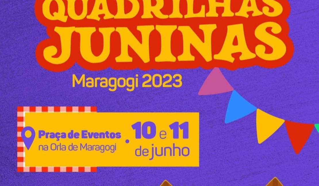 Maragogi abre inscrições do Festival de Quadrilhas Juninas