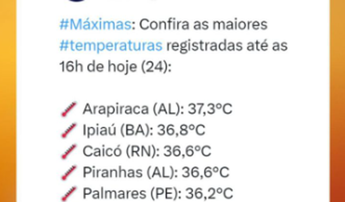 Arapiraca registra a maior temperatura do país nesta quarta-feira (24), segundo Inmet