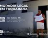 Moradia Legal beneficiará mais de cem famílias de Taquarana nesta segunda (6)