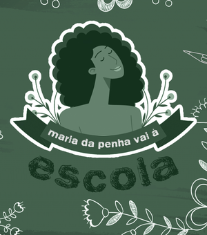 “Maria da Penha vai à Escola' levará ações de prevenção à violência doméstica a 6 mil alunos da rede municipal