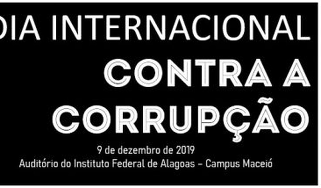 Dia Internacional Contra a Corrupção é comemorado em Maceió