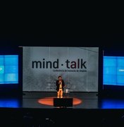 MindTalk Extreme trará mais de 50 palestrantes para discutir inovação em AL