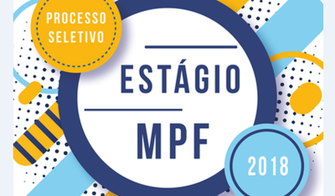 MPF lança edital de estágio para Administração e Comunicação em Alagoas