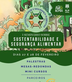 Campus Arapiraca da Ufal terá seminário sobre sustentabilidade e segurança alimentar