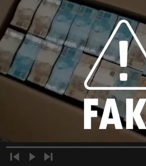 Caixa de dinheiro mostrada em vídeo não foi encontrada em Alagoas, nem tem relação com a pandemia