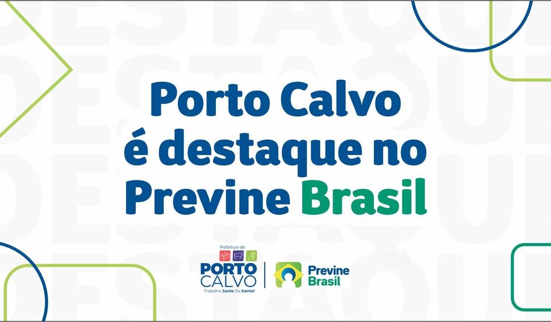 Porto Calvo é destaque no Previne Brasil com nota 9,33