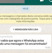 WhatsApp anuncia liberação de aviso de mensagem encaminhada para usuários