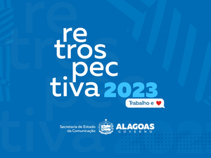 Governo de Alagoas apresenta Retrospectiva 2023 com fatos que marcaram o ano dos alagoanos