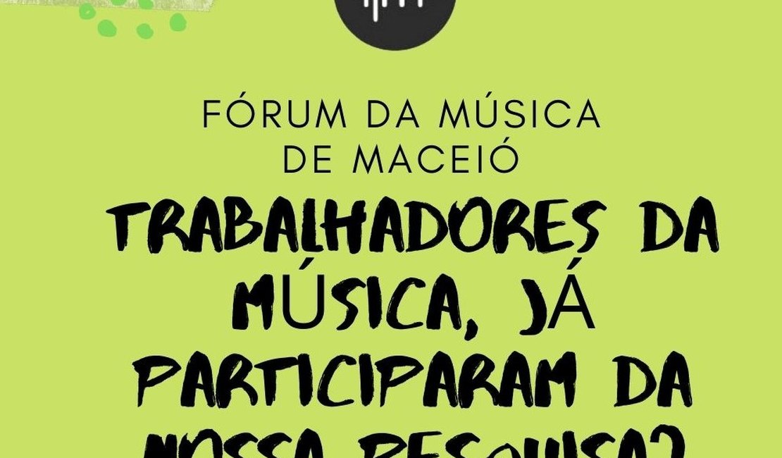 Fórum da Música de Maceió faz pesquisa sobre o segmento musical em Alagoas