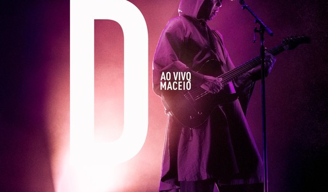Djavan sopra 'Ventos do norte' em disco ao vivo com a gravação do show ‘D’ em Maceió, terra natal do artista alagoano