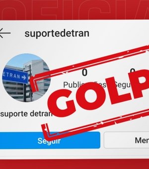 Detran/AL alerta para tentativa de golpe em rede social
