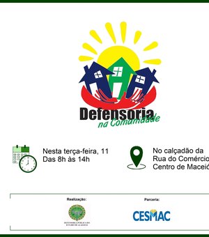Defensoria na Comunidade realiza atendimento no Centro de Maceió na próxima terça-feira