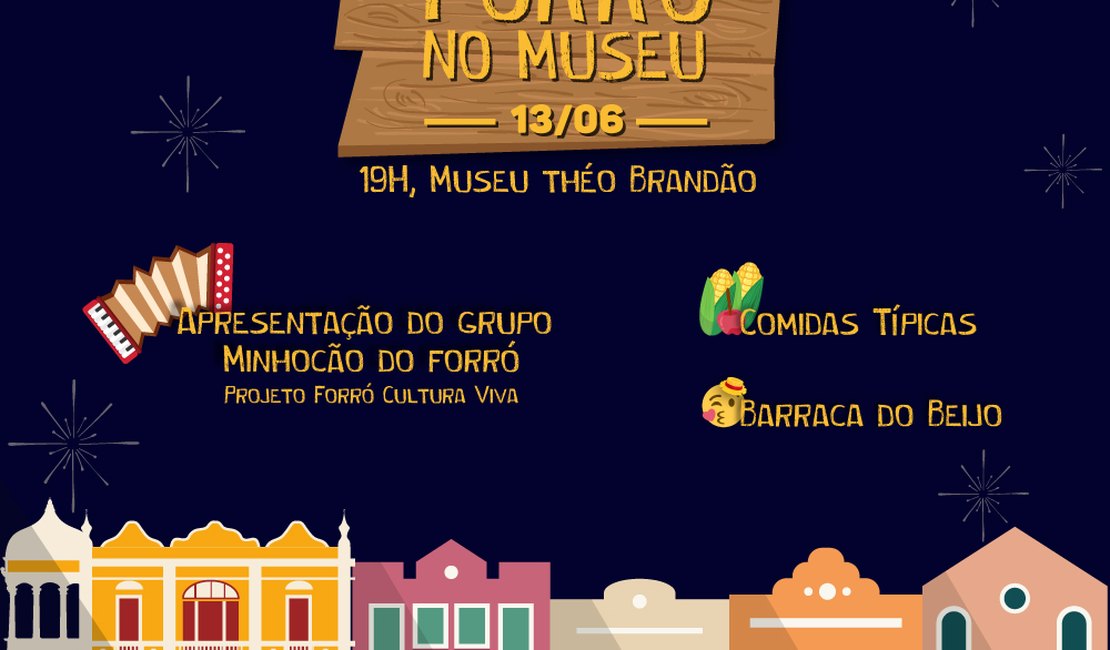 Museu Théo Brandão realiza “Forró no Museu”