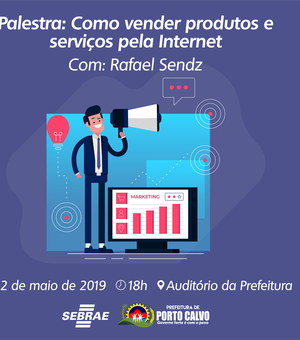 Empresários de Porto Calvo participarão de palestra sobre vendas na internet