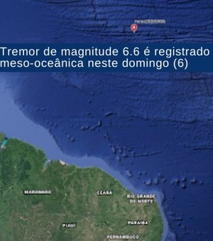 Oceano no Ceará tem terremoto de magnitude de 6,6