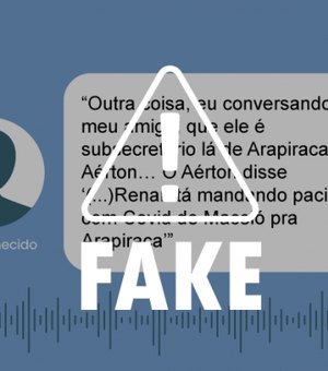 É falso áudio sobre transferência de pacientes para Arapiraca e superlotação do HGE