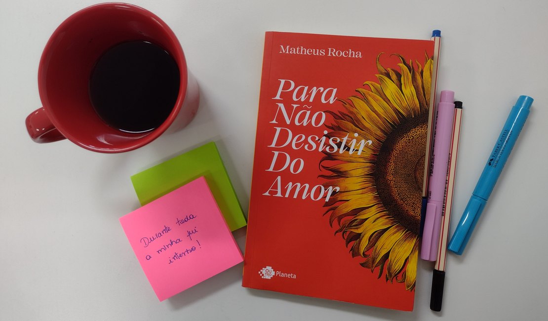 Matheus Rocha apresenta inúmeros motivos 'Para Não Desistir do Amor'