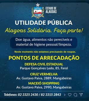 Governo de Alagoas divulga pontos de arrecadação em Maceió para ajudar famílias afetadas pelas chuvas