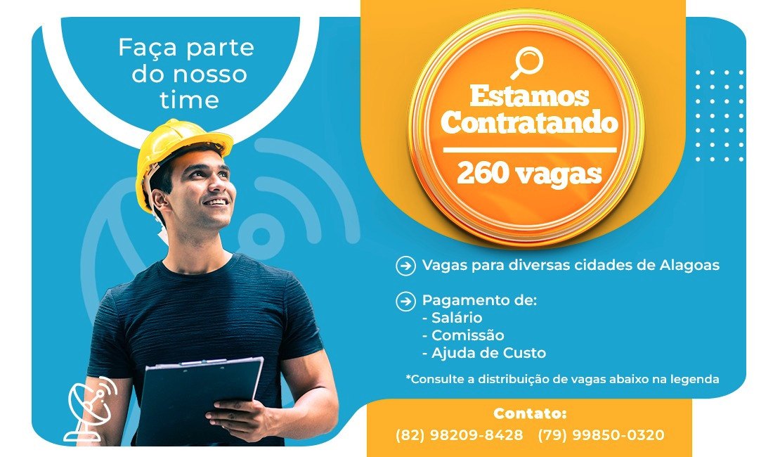 Empresa que atua no ramo de antenas oferta 260 vagas de emprego para diversas cidades de Alagoas