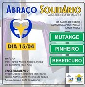 Arquidiocese realiza Abraço Solidário nos bairros do Pinheiro, Mutange e Bebedouro