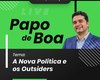 Ex-prefeito de Maceió, Rui Palmeira estreia programa Papo de Boa e fala sobre Nova Política e os Outsiders