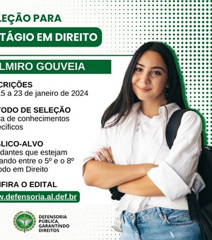 Defensoria Pública abre inscrições para seleção de estágio em Delmiro Gouveia