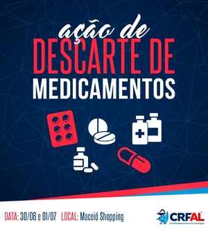 Campanha de descarte de medicamentos acontece em Maceió neste sábado (30)
