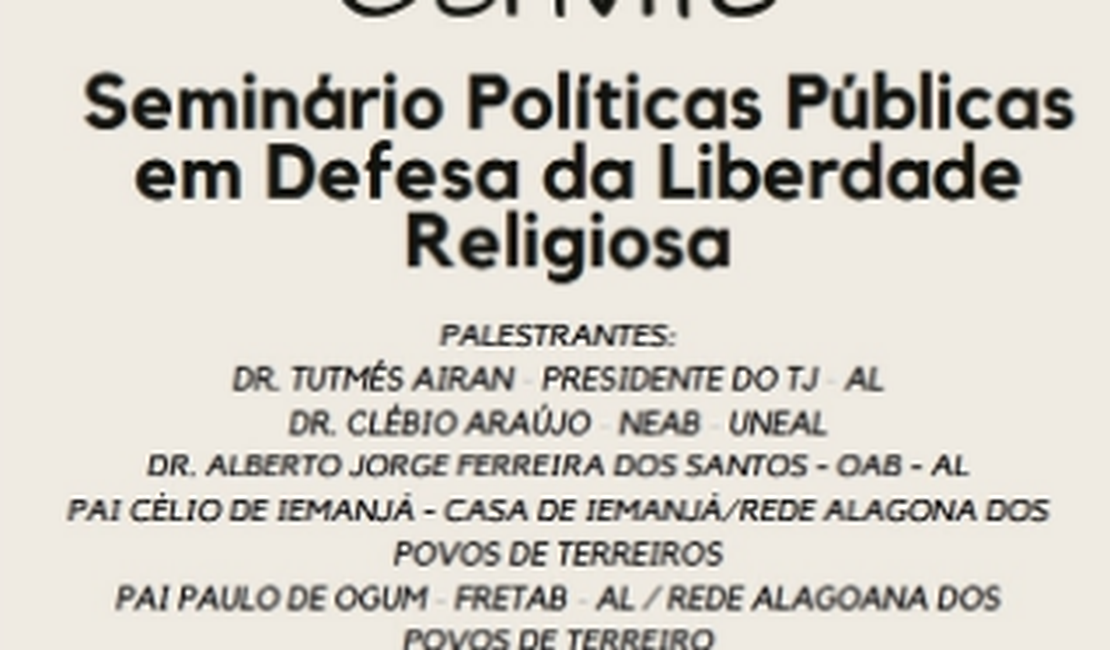 Seminário sobre Política Pública em Defesa da Liberdade Religiosa será realizado nesta segunda (17) 