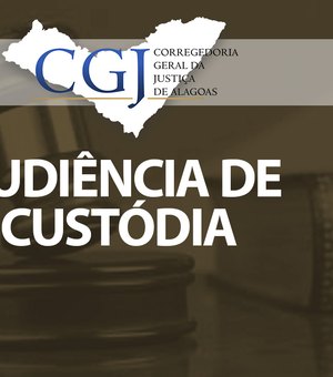 ?Juízes atuam em cinco comarcas para realizar audiências de custódia