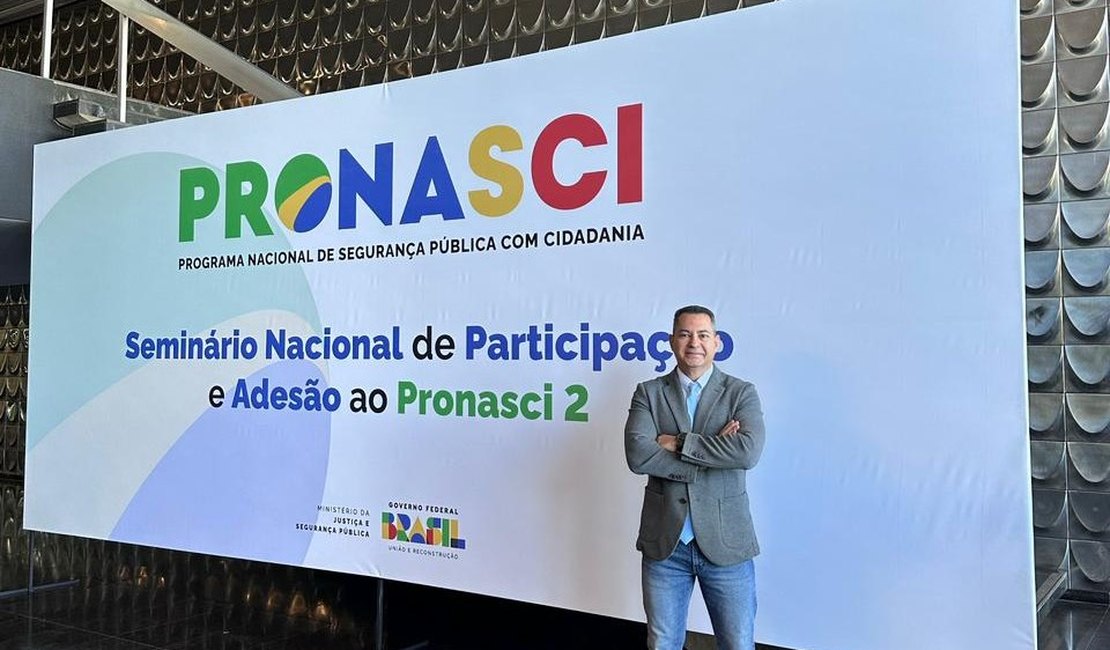 Em Brasília, Arapiraca adere à programa nacional de fortalecimento da segurança pública