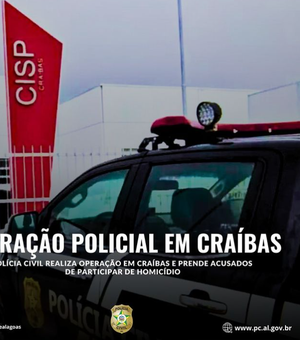 Operação da Polícia Civil em Craíbas prende acusados de homicídio